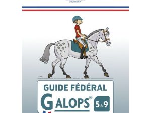 GUIDE FÉDÉRAL GALOP 5 À 9 – TOME 1