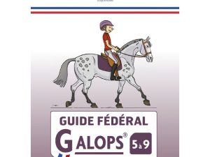 GUIDE FÉDÉRAL GALOP 5 À 9 – TOME 2